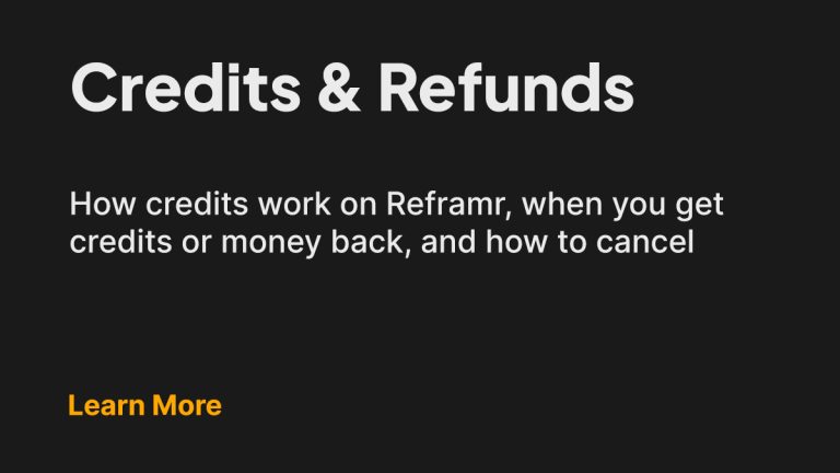 reframr Credits and Refunds Policy